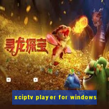 xciptv player for windows